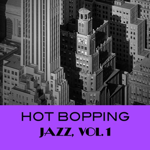 Hot Bopping Jazz, Vol. 1