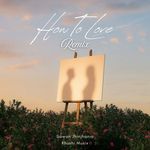 How To Love (Remix)