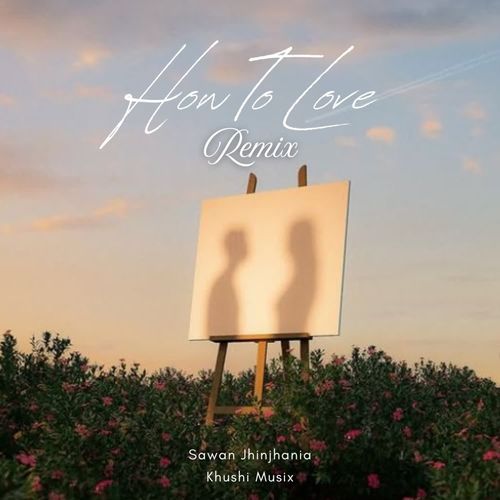 How To Love (Remix)