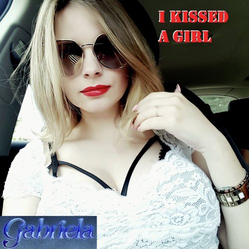 I KISSED A GIRL