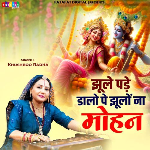 Jhule Pade Dalo Pe Jhulo Na Mohan