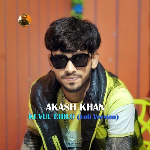 Ki Vul Chilo (Lofi Version)
