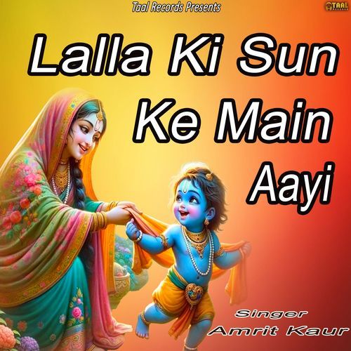 Lalla Ki Sun Ke Main Aayi