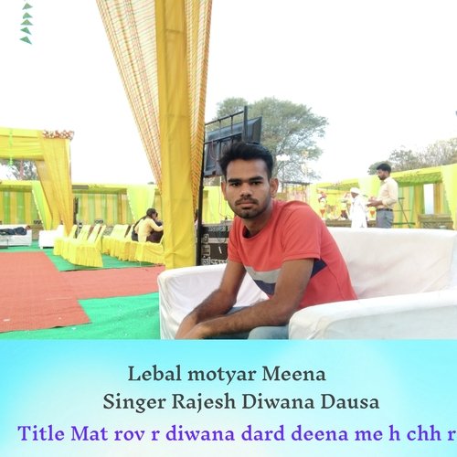 Mat Rov R Diwana Dard Deena Me H Chh R