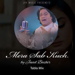 Mera Sab Kuch (Tabla Mix)-AToeAxEDGnI