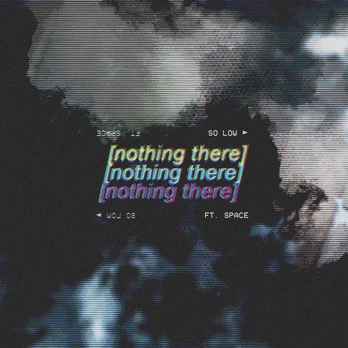 Nothing There (feat. Space)