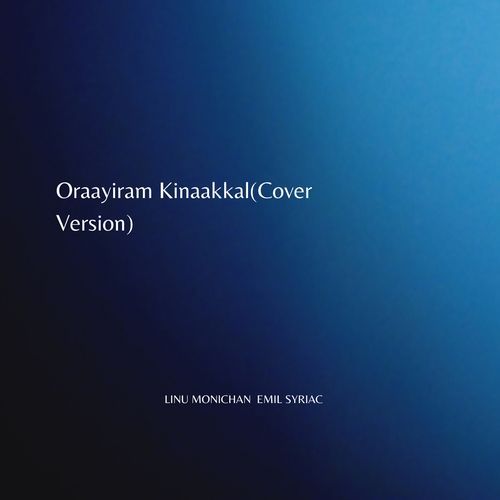 Orayiram Kinaakkal(Cover Version)