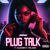 Plug Talk (feat. GlockBoyz TeeJaee)