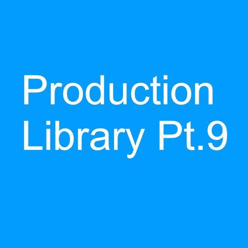 Production Library Pt.9