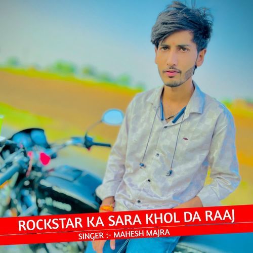 Rockstar Ka Sara Khol Da Raaj