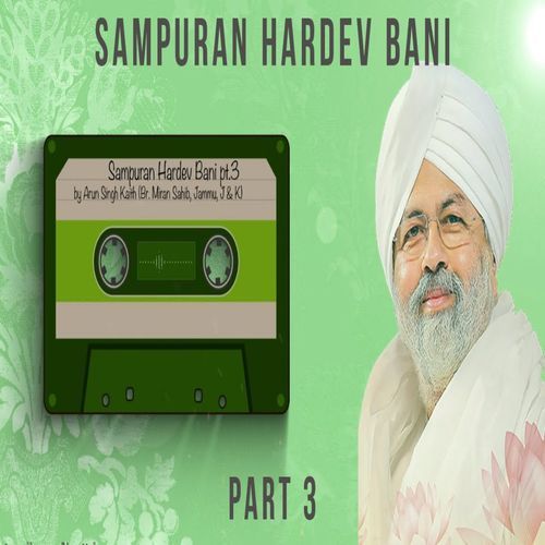 Sampuran Hardev Bani - Part 3