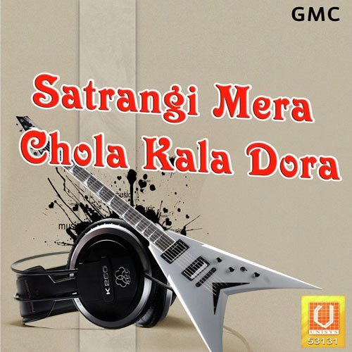 Satrangi Mera Chola Kala Dora