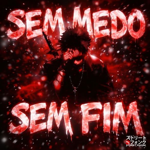 Sem Medo, Sem Fim (Slowed)