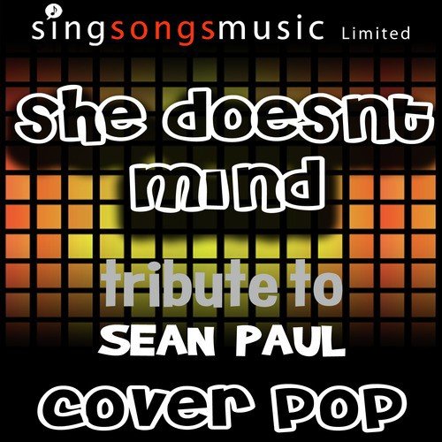 She Doesn't Mind (Originally Performed By Sean Paul) [Tribute Version]