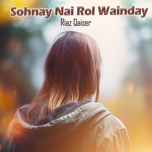 Sohnay Nai Rol Wainday