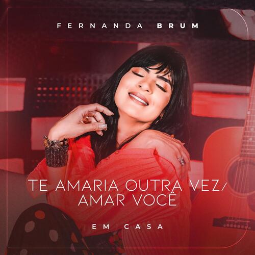 Te Amaria Outra Vez / Amar Você (Ao Vivo)_poster_image