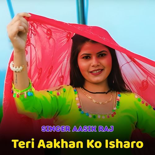 Teri Aakhan Ko Isharo