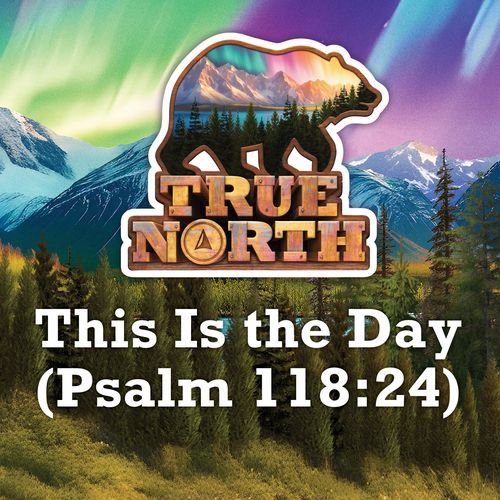 This Is the Day (Psalm 118:24) (2025 Version) cover art