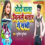 Toto Wala Milalai Bhatar Ge Sakhi