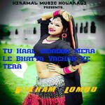 Tu Haal Bigadga Mera Le Bhatya Vachan Ye Tera