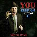 You Keep On Buying It