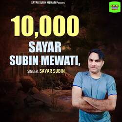 10,000 Sayar Subin Mewati-EyFGeBhdVAE