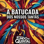 A Batucada Dos Nossos Tantãs