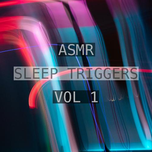 ASMR Sleep Triggers, Vol. 1