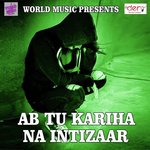 Ab Tu Kariha Na Intizaar