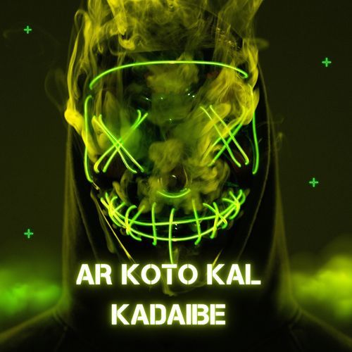 Ar Koto Kal Kadaibe