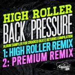 Back Pressure (High Roller Remix)
