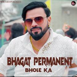 Bhagat Permanent Bhole Ka-JR0AXSV5Rks