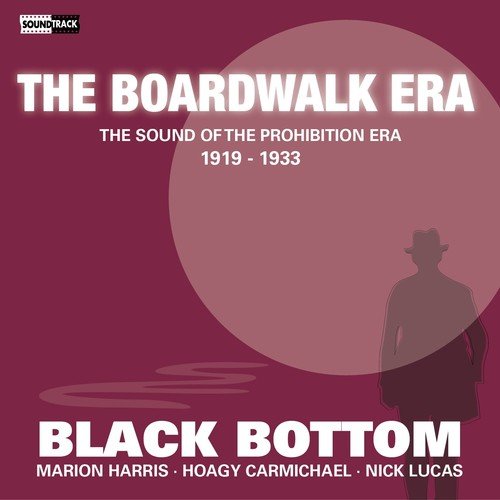 Black Bottom (The Sound of the Prohibition Era, 1919-1933)