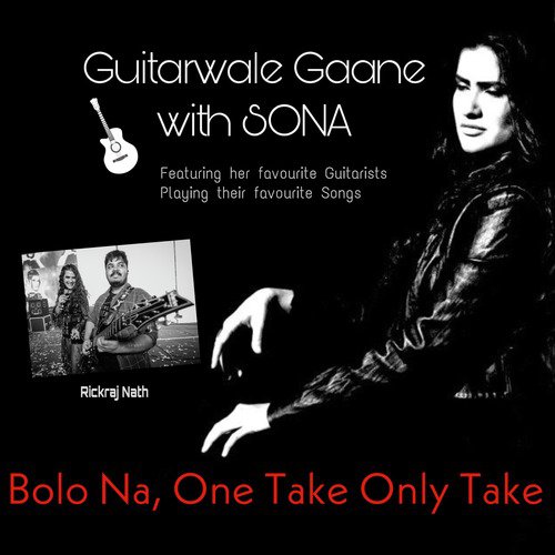 Bolo Na: Guitarwale Gaane with Sona