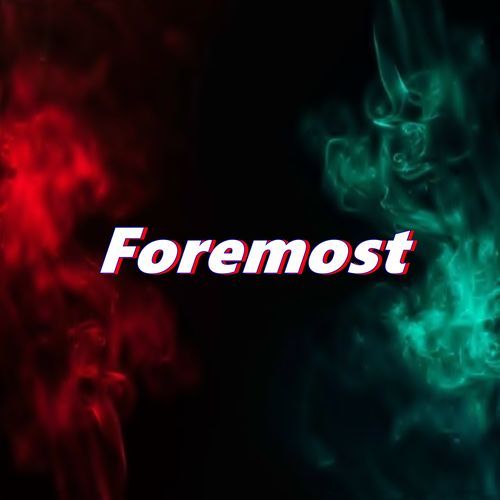 Foremost