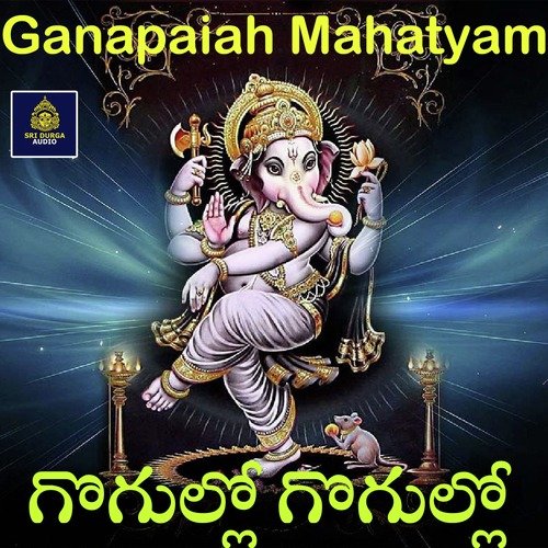 Gogullo Gogullo (Ganapaiah Mahatyam)