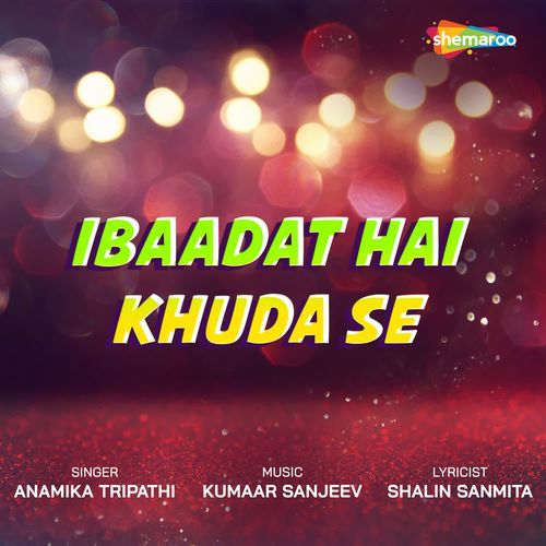 Ibaadat Hai Khuda Se