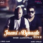 Jaani &amp; B Praak (Live)