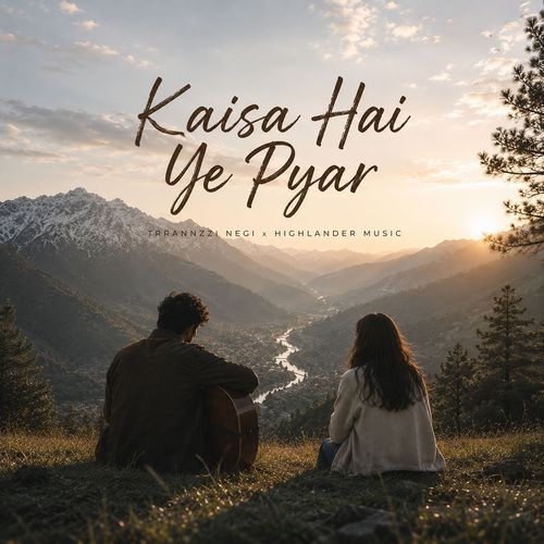 Kaisa Hai Ye Pyar