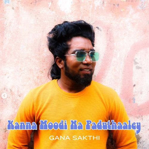 Kanna Moodi Na Paduthaaley