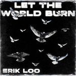 LET THE WORLD BURN (Garage)
