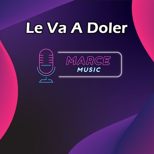 Le Va A Doler (instrumental)