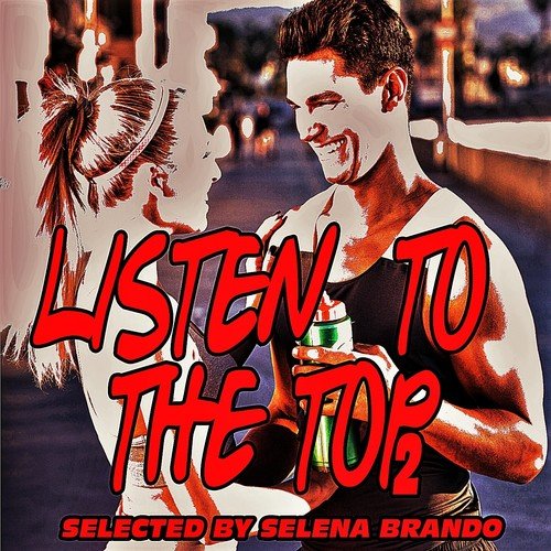 Listen to the Top 2 (Selected by Selena Brando)