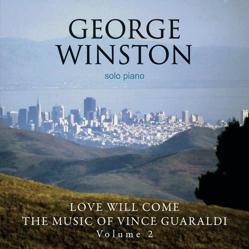 Love Will Come - The Music Of Vince Guaraldi, Volume 2