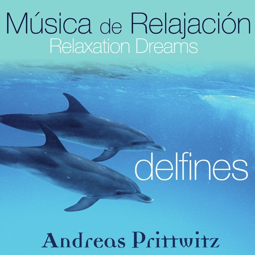 Música de Relajación, Relaxation Dreams: Delfines