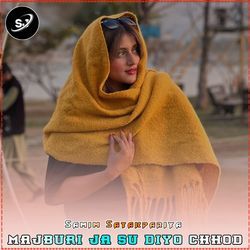 MAJBURI JA SU DIYO CHHOD