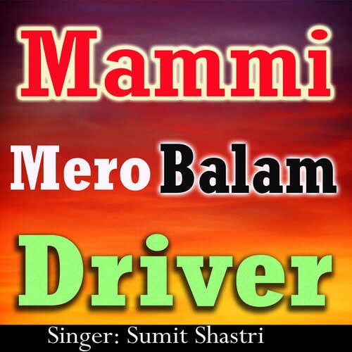 Mammi Mero Balam Driver