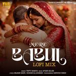 Mere Babul LoFi Mix