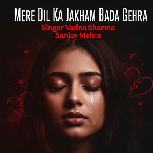 Mere Dil Ka Jakham Bada Gehra