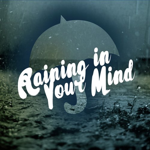 Raining in Your Mind